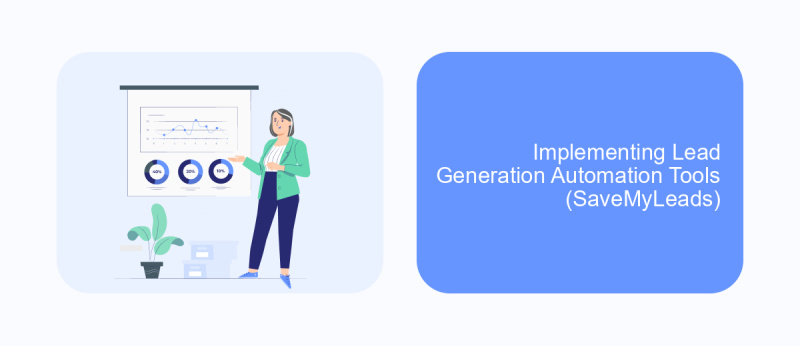 Implementing Lead Generation Automation Tools (SaveMyLeads)