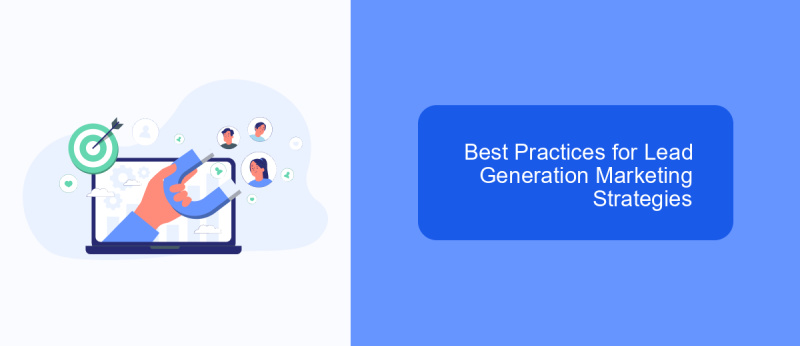 Best Practices for Lead Generation Marketing Strategies