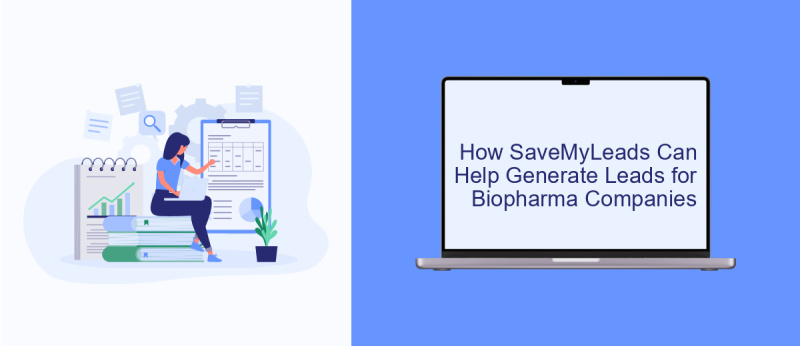 How SaveMyLeads Can Help Generate Leads for Biopharma Companies