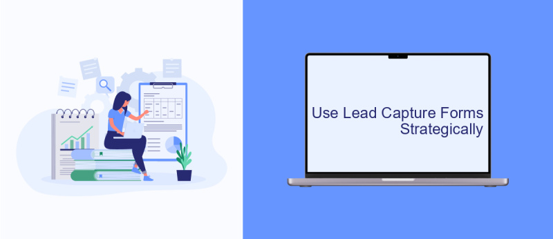 Use Lead Capture Forms Strategically