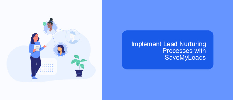 Implement Lead Nurturing Processes with SaveMyLeads