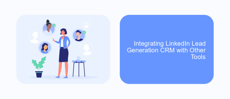 Integrating LinkedIn Lead Generation CRM with Other Tools