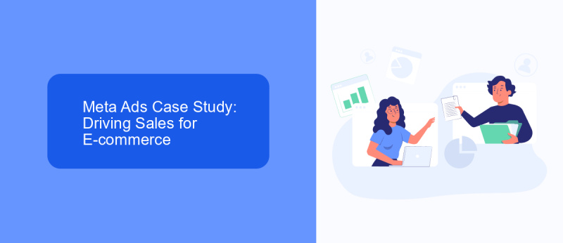 Meta Ads Case Study: Driving Sales for E-commerce