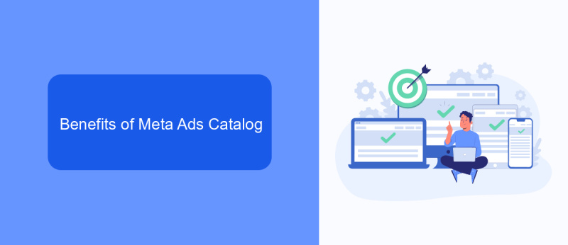 Benefits of Meta Ads Catalog