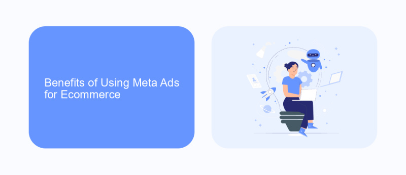 Benefits of Using Meta Ads for Ecommerce