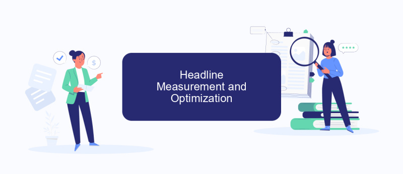 Headline Measurement and Optimization