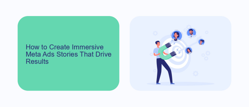 How to Create Immersive Meta Ads Stories That Drive Results