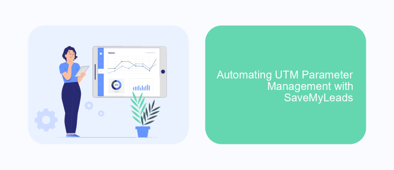 Automating UTM Parameter Management with SaveMyLeads