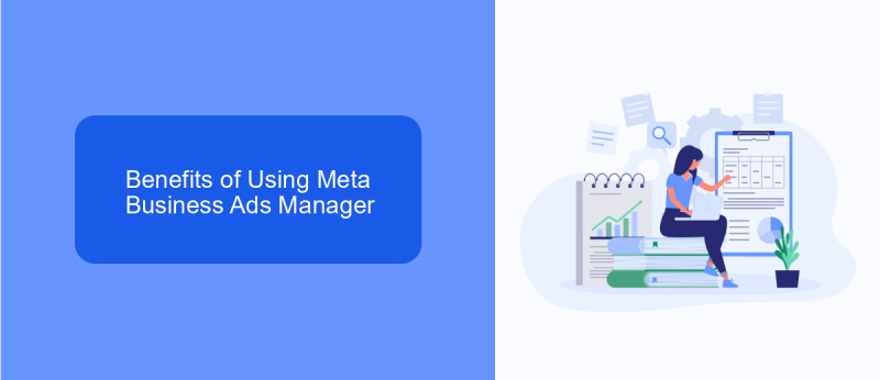 Benefits of Using Meta Business Ads Manager