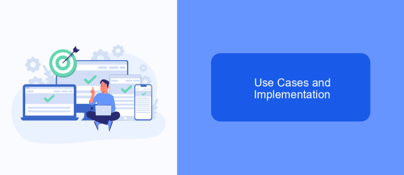Use Cases and Implementation