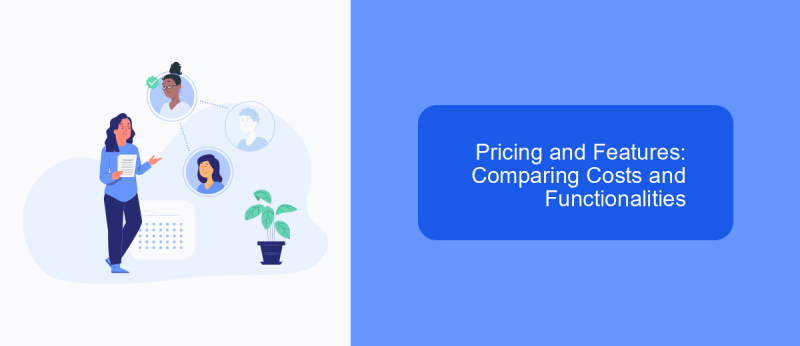 Pricing and Features: Comparing Costs and Functionalities