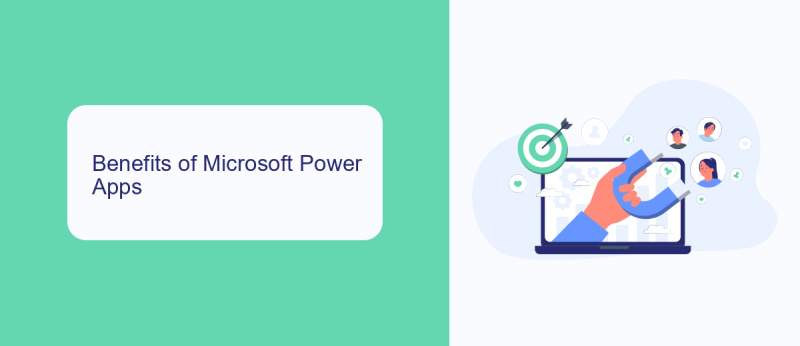 Benefits of Microsoft Power Apps