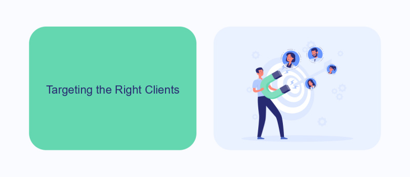 Targeting the Right Clients