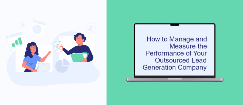 How to Manage and Measure the Performance of Your Outsourced Lead Generation Company
