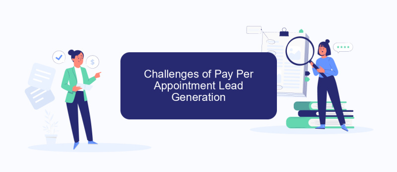 Challenges of Pay Per Appointment Lead Generation