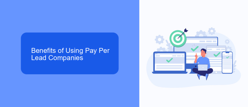 Benefits of Using Pay Per Lead Companies
