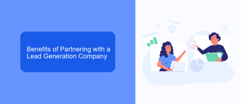 Benefits of Partnering with a Lead Generation Company