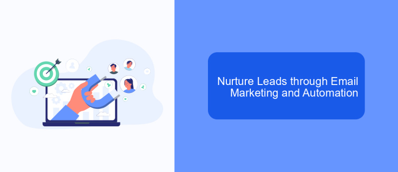 Nurture Leads through Email Marketing and Automation