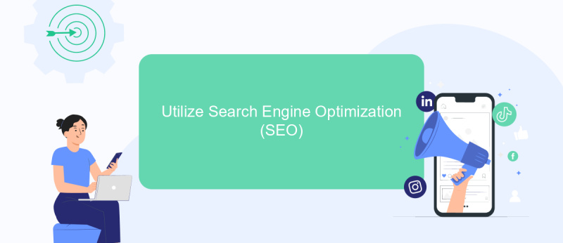 Utilize Search Engine Optimization (SEO)