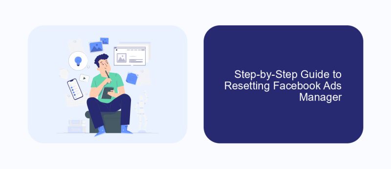 Step-by-Step Guide to Resetting Facebook Ads Manager