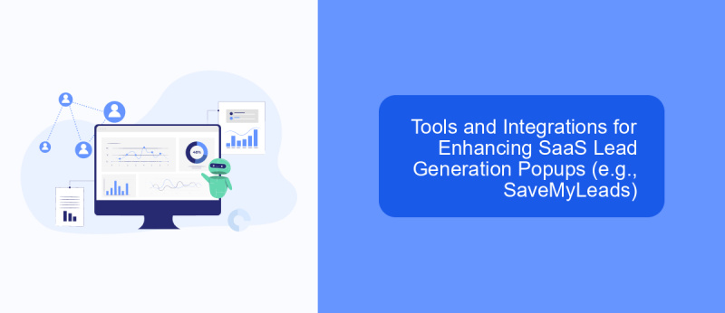 Tools and Integrations for Enhancing SaaS Lead Generation Popups (e.g., SaveMyLeads)