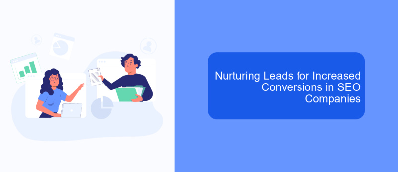 Nurturing Leads for Increased Conversions in SEO Companies