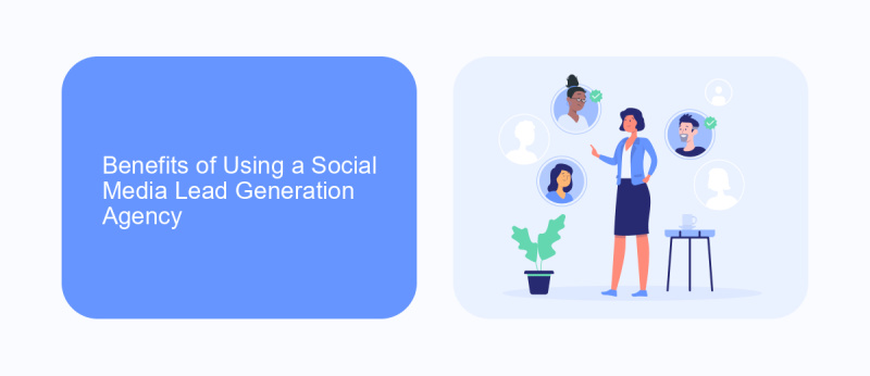 Benefits of Using a Social Media Lead Generation Agency