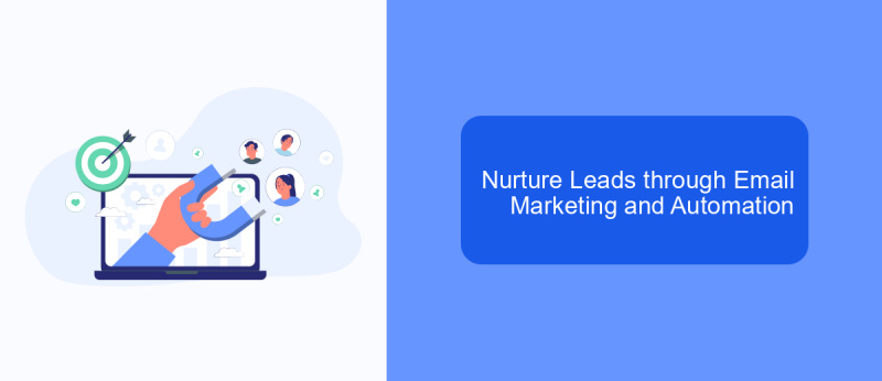 Nurture Leads through Email Marketing and Automation