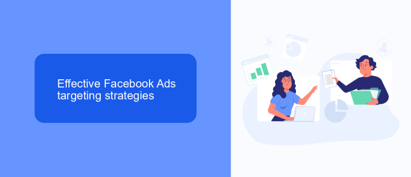 Effective Facebook Ads targeting strategies