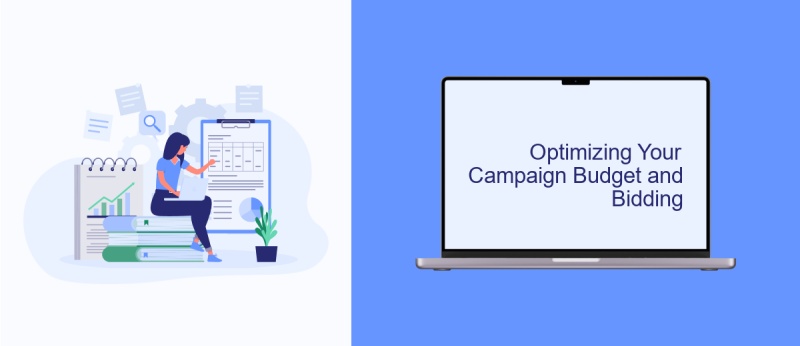 Optimizing Your Campaign Budget and Bidding