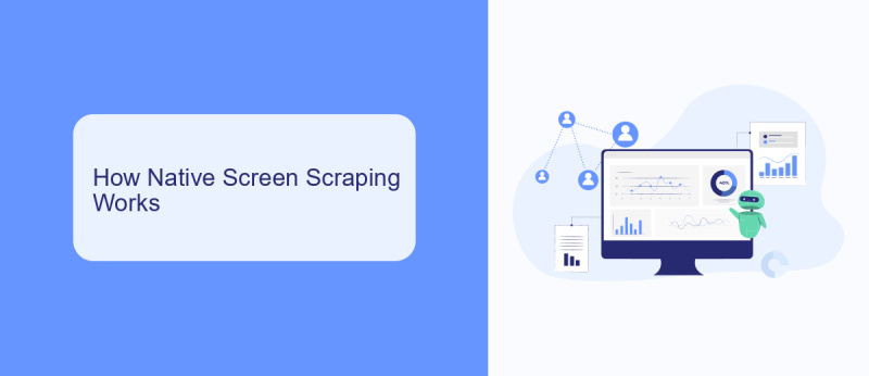 How Native Screen Scraping Works