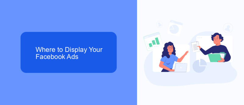 Where to Display Your Facebook Ads