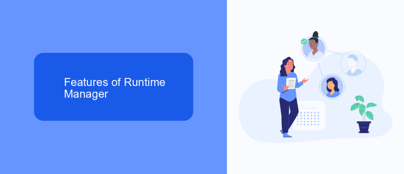 Features of Runtime Manager
