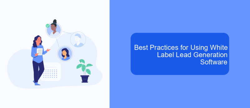 Best Practices for Using White Label Lead Generation Software