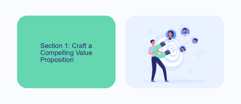 Section 1: Craft a Compelling Value Proposition